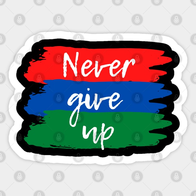 never give up Sticker by baha2010